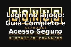 Login no aijogo: Guia Completo e Acesso Seguro ⭐✅